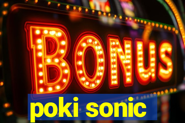 poki sonic